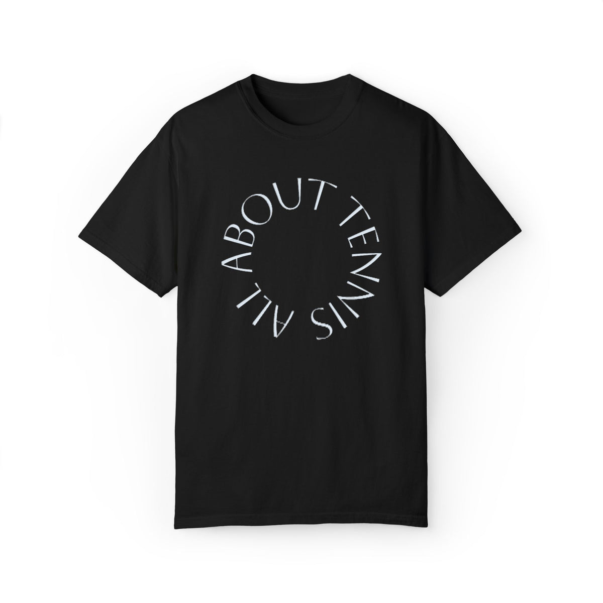All About Tennis Puff Lettering Unisex Garment-Dyed T-shirt