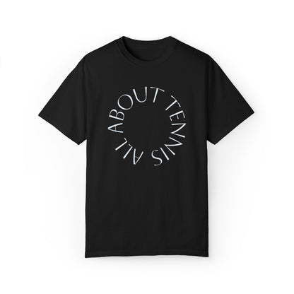 All About Tennis Puff Lettering Unisex Garment-Dyed T-shirt