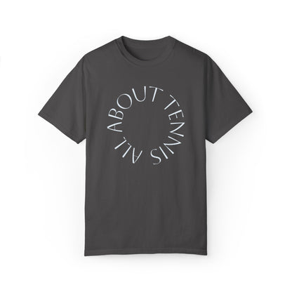 All About Tennis Puff Lettering Unisex Garment-Dyed T-shirt