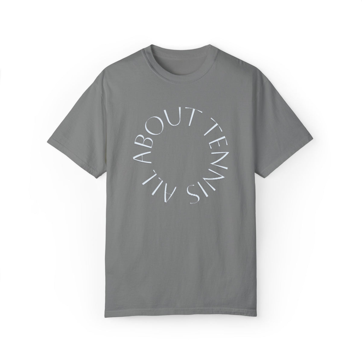 All About Tennis Puff Lettering Unisex Garment-Dyed T-shirt