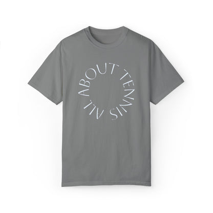 All About Tennis Puff Lettering Unisex Garment-Dyed T-shirt