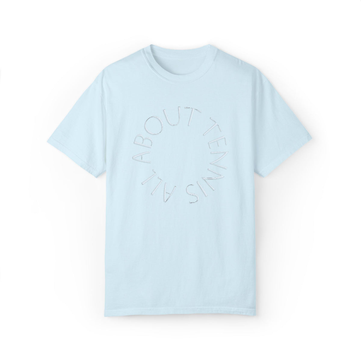 All About Tennis Puff Lettering Unisex Garment-Dyed T-shirt