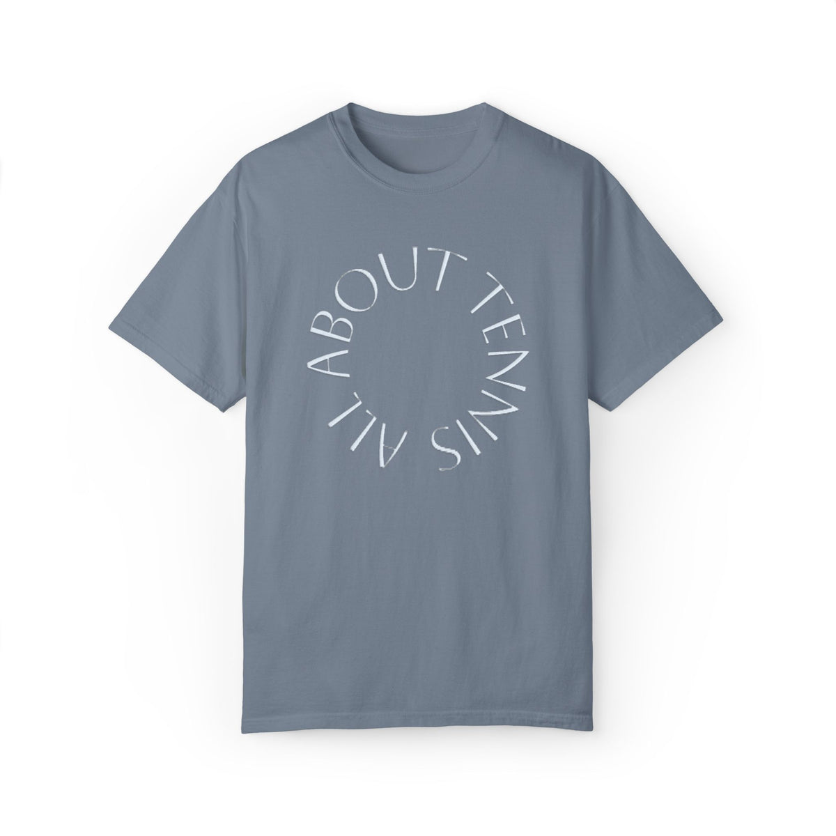 All About Tennis Puff Lettering Unisex Garment-Dyed T-shirt