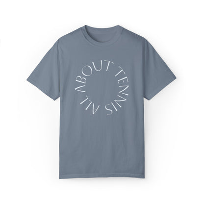 All About Tennis Puff Lettering Unisex Garment-Dyed T-shirt